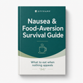 Nausea & Food-Aversion Survival Guide